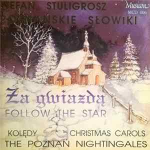 Stefan Stuligrosz, Poznańskie Słowiki - Za gwiazdą flac
