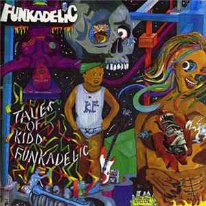Funkadelic - Tales Of Kidd Funkadelic flac