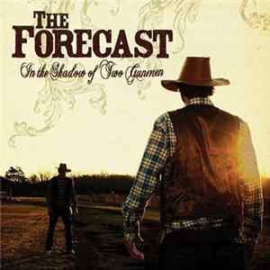 The Forecast - In The Shadow Of Two Gunmen flac