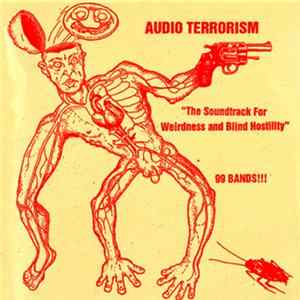 Various - Audio Terrorism: The Soundtrack For Weirdness And Blind Hostility flac