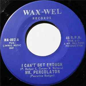 Mr. Percolator (Pearstine Badger) - I Can't Get Enough flac