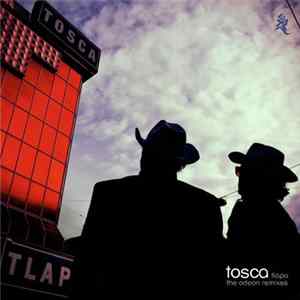 Tosca - Tlapa - The Odeon Remixes flac