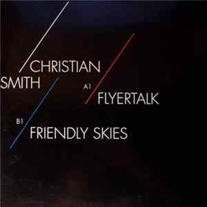 Christian Smith - Flyertalk / Friendly Skies flac