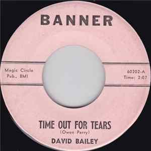 David Bailey - Time Out For Tears / My Share Of Heartaches flac
