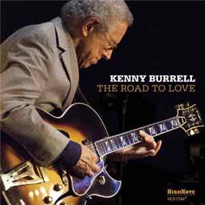 Kenny Burrell - The Road To Love flac