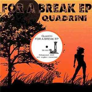 Quadrini - For A Break EP flac