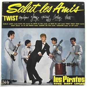 Les Pirates avec Dany Logan - Salut Les Amis flac