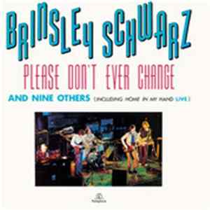 Brinsley Schwarz - Please Don't Ever Change flac