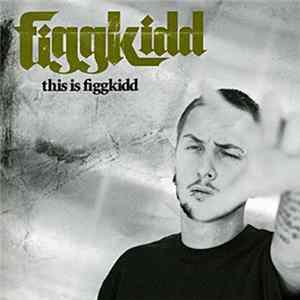 Figgkidd - This Is Figgkidd flac