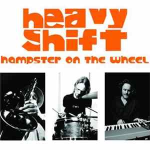 Heavyshift - Hampster On The Wheel flac