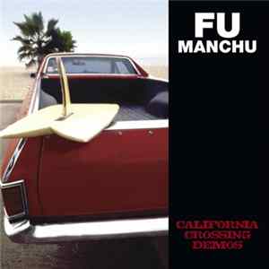 Fu Manchu - California Crossing Demos flac