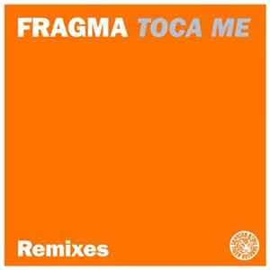 Fragma - Toca Me (Remixes) flac