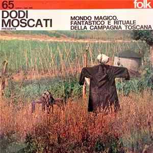 Dodi Moscati - Mondo Magico, Fantastico e Rituale Della Campagna Toscana flac