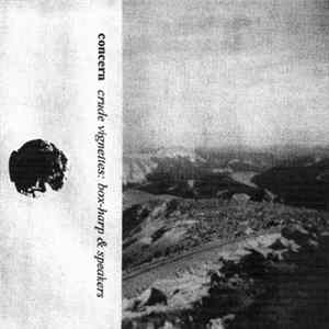 Concern - Crude Vignettes: Box-Harp & Speakers flac