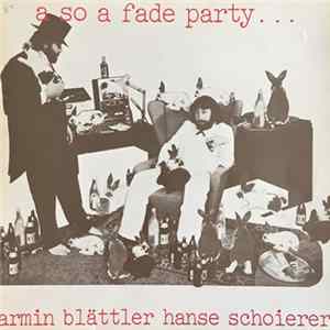 Armin Blättler & Hanse Schoierer - A So A Fade Party... flac