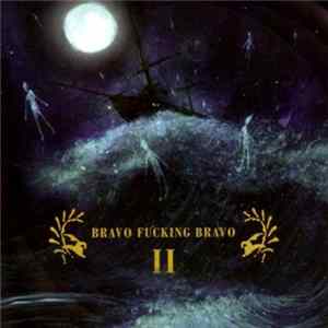 Bravo Fucking Bravo - II flac