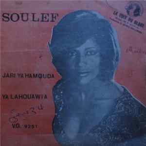 Soulef - Jari Ya Hamouda / Ya Lahouawia flac