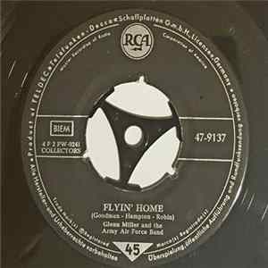 Glenn Miller And The Army Air Force Band - Flyin' Home flac