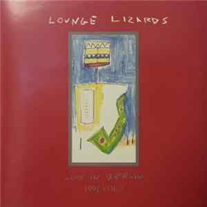 Lounge Lizards - Live In Berlin 1991 Vol. 2 flac