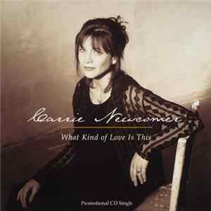 Carrie Newcomer - What Kind Of Love Is This flac