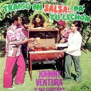 Johnny Ventura Y Su Combo - Salsa Pa´ Tu Lechon flac