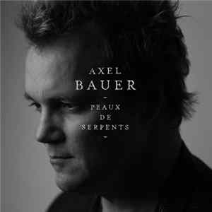 Axel Bauer - Peaux De Serpent flac