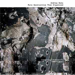 Andrew Duke - More Destructive Than Organized flac