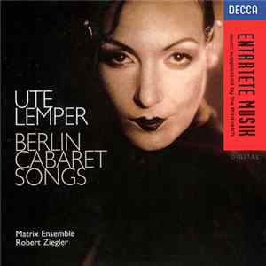 Ute Lemper, Matrix Ensemble, Robert Ziegler - Berlin Cabaret Songs flac