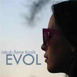 Jakub Rene Kosik - EVOL flac