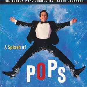 The Boston Pops Orchestra, Keith Lockhart - A Splash Of Pops flac