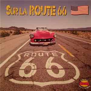 Various - Sur La Route 66 flac