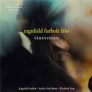 Ragnhild Furholt Trio - Vårevinden flac