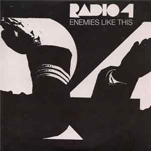 Radio 4 - Enemies Like This flac