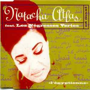 Natacha Atlas Feat. Les Négresses Vertes - L'Égyptienne flac