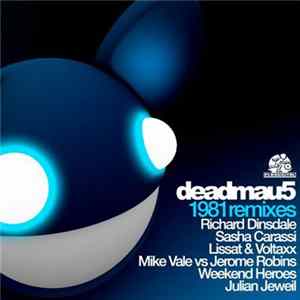 Deadmau5 - 1981 Remixes flac