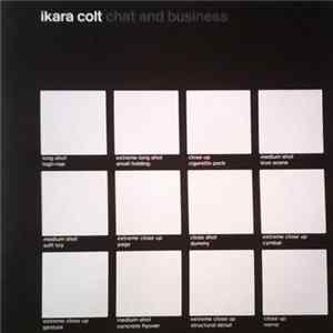 Ikara Colt - Chat And Business flac