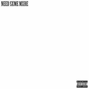 Scarlxrd - Need Sxme Mxre flac