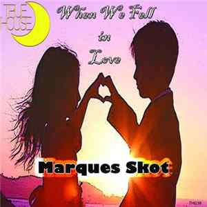 Marques Skot - When We Fell in Love flac