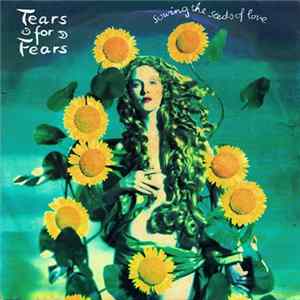 Tears For Fears - Sowing The Seeds Of Love flac
