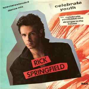 Rick Springfield - Celebrate Youth flac