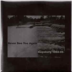 Various - Never See You Again (Augsburg 1982-85) flac