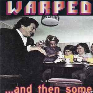 Warped - ...And Then Some flac