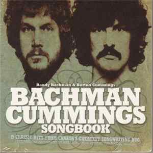 Bachman Cummings = Randy Bachman & Burton Cummings - Bachman Cummings Songbook flac