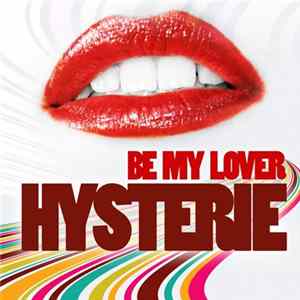 Hysterie - Be My Lover flac