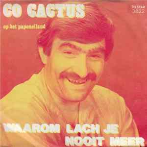 Co Cactus - Waarom Lach Je Nooit Meer flac