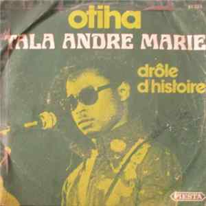 Tala Andre Marie - Otiha / Drôle D'Histoire flac
