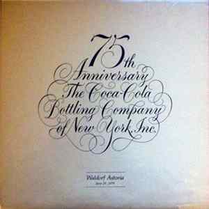 The Coca-Cola Bottling Company - 75th Anniversary The Coca-Cola Bottling Company Of New York, Inc. flac