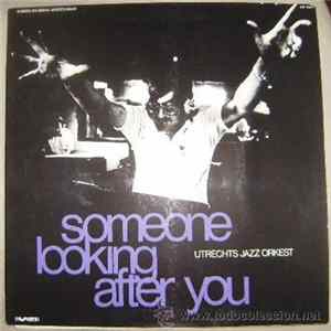 Utrechts Jazz Orkest - Someone Looking After You flac