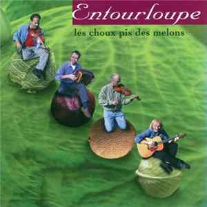 Entourloupe - Les Choux Pis Des Melons flac