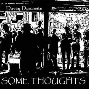Davey Dynamite And Friends - Some Thoughts flac